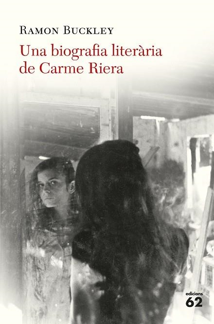 UNA BIOGRAFIA LITERÀRIA DE CARME RIERA | 9788429776324 | BUCKLEY, RAMÓN | Llibreria Online de Vilafranca del Penedès | Comprar llibres en català