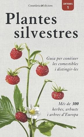 PLANTES SILVESTRES | 9788490346860 | BASTGEN, CHRISTA/SCHRÖDER, BERKO/ZURLUTTER, STEFANIE | Llibreria Online de Vilafranca del Penedès | Comprar llibres en català