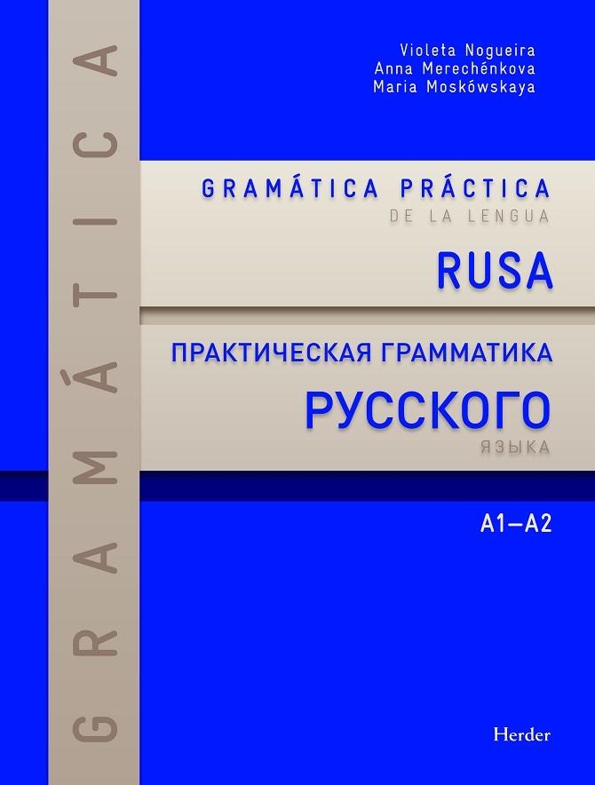 GRAMÁTICA PRÁCTICA DE LA LENGUA RUSA | 9788425428586 | NOGUEIRA, VIOLETA/MERECHÉNKOVA, ANNA/GORBATKINA, MARINA | Llibreria Online de Vilafranca del Penedès | Comprar llibres en català