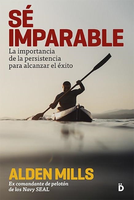 SÉ IMPARABLE | 9788494628962 | MILLS, ALDEN | Llibreria Online de Vilafranca del Penedès | Comprar llibres en català