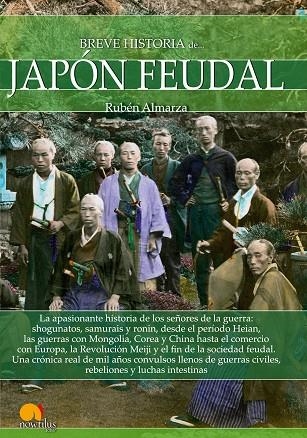 BREVE HISTORIA DEL JAPÓN FEUDAL | 9788499679556 | ALMARZA GONZÁLEZ, RUBÉN | Llibreria Online de Vilafranca del Penedès | Comprar llibres en català