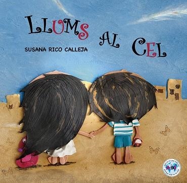 LLUMS AL CEL | 9788494812989 | RICO CALLEJA, SUSANA | Llibreria Online de Vilafranca del Penedès | Comprar llibres en català