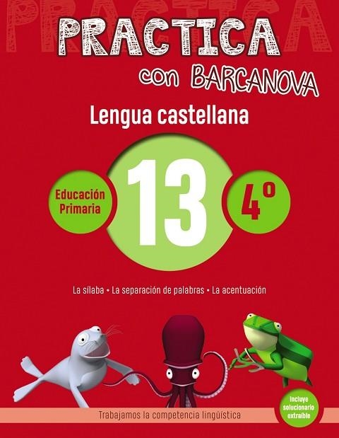 PRACTICA CON BARCANOVA LENGUA CASTELLANA 13 | 9788448945381 | CAMPS, MONTSE/SERRA, LLUÏSA | Llibreria Online de Vilafranca del Penedès | Comprar llibres en català