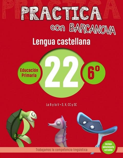 PRACTICA CON BARCANOVA LENGUA CASTELLANA 22 | 9788448945473 | CAMPS, MONTSE/SERRA, LLUÏSA | Llibreria Online de Vilafranca del Penedès | Comprar llibres en català