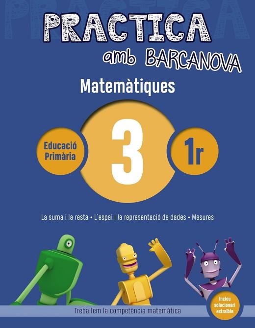 PRACTICA AMB BARCANOVA MATEMÀTIQUES 3 | 9788448945527 | ACHÓN, JORDI/UTGÉS, JOSEP MARIA | Llibreria Online de Vilafranca del Penedès | Comprar llibres en català