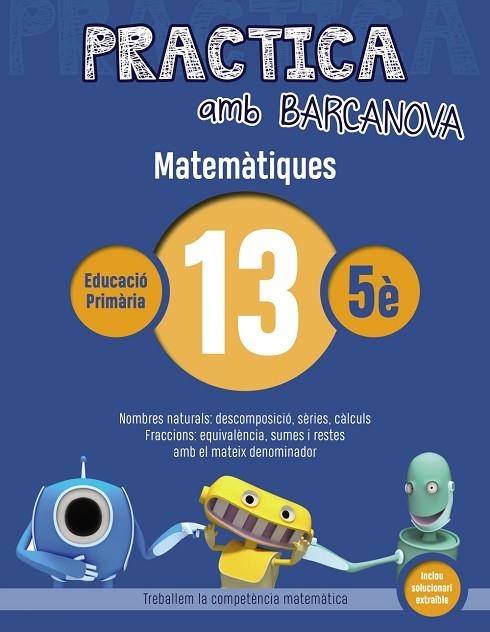 PRACTICA AMB BARCANOVA MATEMÀTIQUES 13 | 9788448945626 | Llibreria Online de Vilafranca del Penedès | Comprar llibres en català