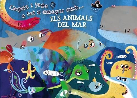 LLEGEIX I JUGA A FET A AMAGAR AMB... ELS ANIMALS DEL MAR | 9788499066226 | POITIER, ANTON | Llibreria Online de Vilafranca del Penedès | Comprar llibres en català