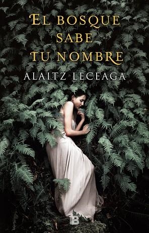 EL BOSQUE SABE TU NOMBRE | 9788466662925 | LECEAGA, ALAITZ | Llibreria Online de Vilafranca del Penedès | Comprar llibres en català