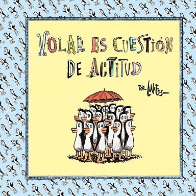 VOLAR ES CUESTIÓN DE ACTITUD | 9788466342261 | LINIERS | Llibreria Online de Vilafranca del Penedès | Comprar llibres en català