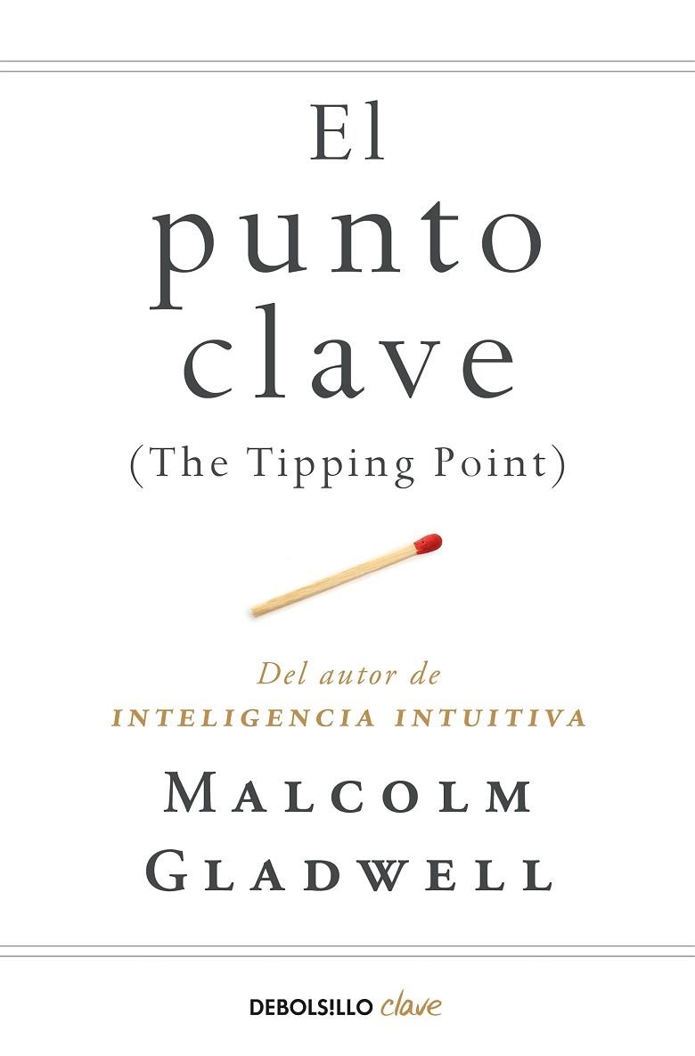 EL PUNTO CLAVE | 9788466342445 | GLADWELL, MALCOLM | Llibreria Online de Vilafranca del Penedès | Comprar llibres en català