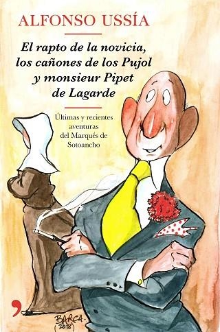 EL RAPTO DE LA NOVICIA LOS CAÑONES DE LOS PUJOL Y MONSIEUR PIPET DE LAGARDE | 9788499986258 | USSÍA, ALFONSO | Llibreria L'Odissea - Libreria Online de Vilafranca del Penedès - Comprar libros