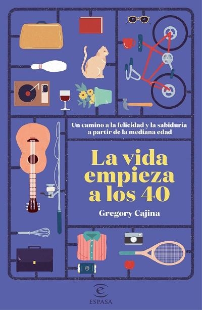 LA VIDA EMPIEZA A LOS 40 | 9788467052398 | CAJINA HEINZKILL, GREGORY | Llibreria Online de Vilafranca del Penedès | Comprar llibres en català