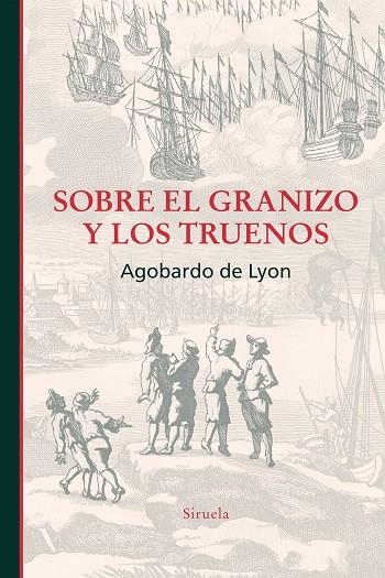 SOBRE EL GRANIZO Y LOS TRUENOS | 9788417308858 | DE LYON, AGOBARDO | Llibreria Online de Vilafranca del Penedès | Comprar llibres en català