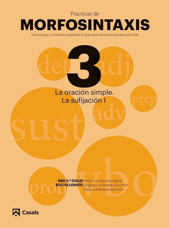 PRÁCTICAS MORFOSINTAXIS 3 LA ORACIÓN SIMPLE. LA SUFIJACIÓN I | 9788421866047 | VARIOS AUTORES | Llibreria Online de Vilafranca del Penedès | Comprar llibres en català