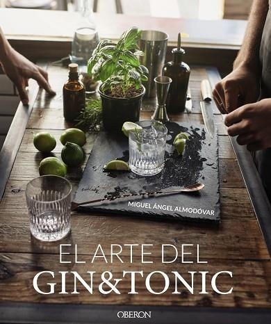 EL ARTE DEL GIN TONIC EDICIÓN ACTUALIZADA | 9788441540088 | ALMODÓVAR, MIGUEL ÁNGEL | Llibreria Online de Vilafranca del Penedès | Comprar llibres en català