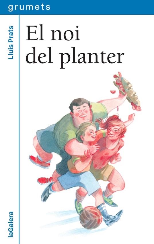 EL NOI DEL PLANTER | 9788424662684 | PRATS MARTÍNEZ, LLUÍS | Llibreria Online de Vilafranca del Penedès | Comprar llibres en català