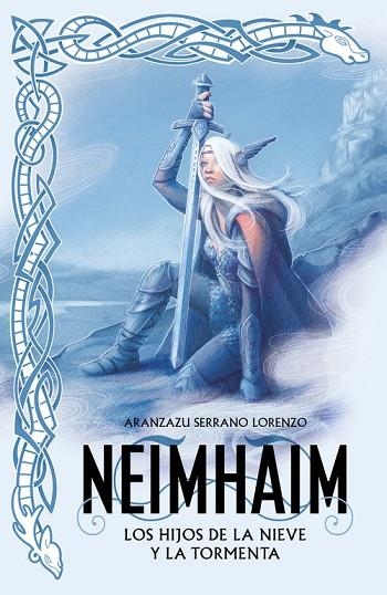 NEIMHAIM LOS HIJOS DE LA NIEVE Y LA TORMENTA | 9788401022074 | SERRANO LORENZO, ARANZAZU | Llibreria Online de Vilafranca del Penedès | Comprar llibres en català