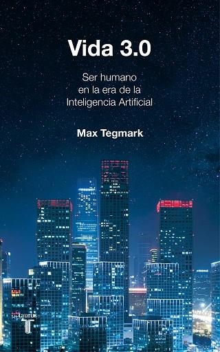 VIDA 3.0 | 9788430619627 | TEGMARK, MAX | Llibreria L'Odissea - Libreria Online de Vilafranca del Penedès - Comprar libros