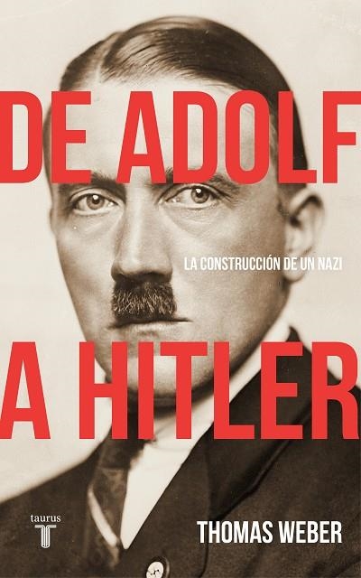 DE ADOLF A HITLER | 9788430619252 | WEBER, THOMAS | Llibreria Online de Vilafranca del Penedès | Comprar llibres en català