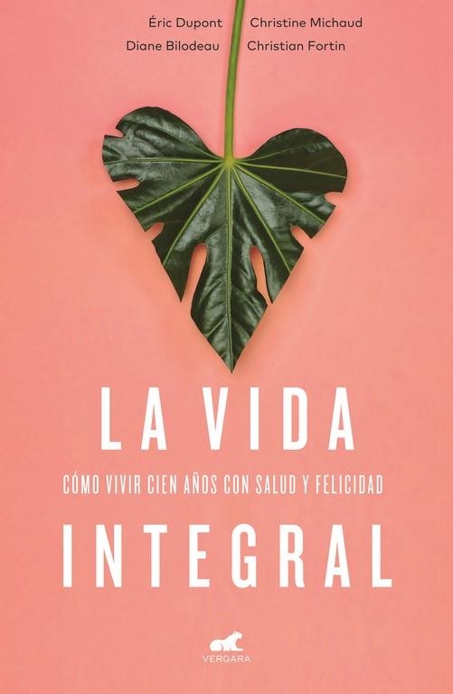 LA VIDA INTEGRAL | 9788416076352 | DUPONT, ERIC / BILODEAU, DIANE | Llibreria Online de Vilafranca del Penedès | Comprar llibres en català