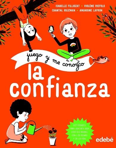 JUEGO Y ME CONOZCO LA CONFIANZA | 9788468335162 | FILLIOZAT, ISABELLE/RIEFOLO, VIOLÉNE/ROJZMAN, CHANTAL | Llibreria L'Odissea - Libreria Online de Vilafranca del Penedès - Comprar libros