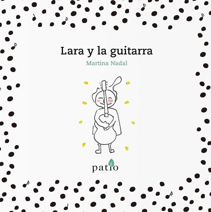 LARA Y LA GUITARRA | 9788417376178 | NADAL, MARTINA | Llibreria Online de Vilafranca del Penedès | Comprar llibres en català