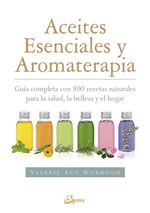 ACEITES ESENCIALES Y AROMATERAPIA | 9788484456049 | WORWOOD, VALERIE ANN | Llibreria Online de Vilafranca del Penedès | Comprar llibres en català