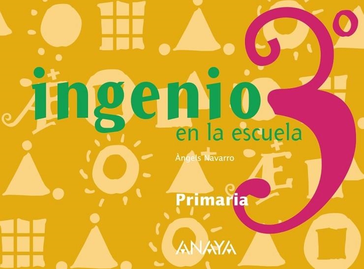 INGENIO EN LA ESCUELA 3 | 9788466745963 | NAVARRO SIMÓN, ÀNGELS | Llibreria Online de Vilafranca del Penedès | Comprar llibres en català