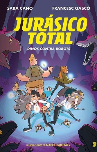 DINOS CONTRA ROBOTS (SERIE JURÁSICO TOTAL 2) | 9788420487328 | CANO, SARA / GASCÓ, FRANCESC | Llibreria Online de Vilafranca del Penedès | Comprar llibres en català