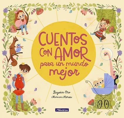 CUENTOS CON AMOR PARA UN MUNDO MEJOR | 9788448851057 | ORO, BEGOÑA / MOREA, MARISA | Llibreria Online de Vilafranca del Penedès | Comprar llibres en català