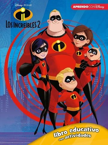 LOS INCREÍBLES 2 (LIBRO EDUCATIVO DISNEY CON ACTIVIDADES) | 9788416931743 | DISNEY | Llibreria Online de Vilafranca del Penedès | Comprar llibres en català