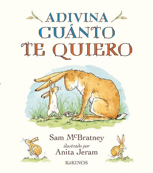 ADIVINA CUÁNTO TE QUIERO | 9788417074104 | MCBRATNEY, SAM | Llibreria Online de Vilafranca del Penedès | Comprar llibres en català