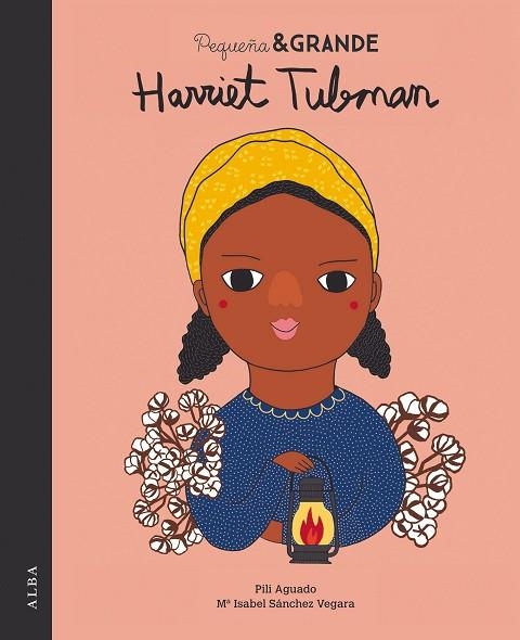 PEQUEÑA & GRANDE HARRIET TUBMAN | 9788490654316 | SÁNCHEZ VEGARA, Mª ISABEL | Llibreria L'Odissea - Libreria Online de Vilafranca del Penedès - Comprar libros