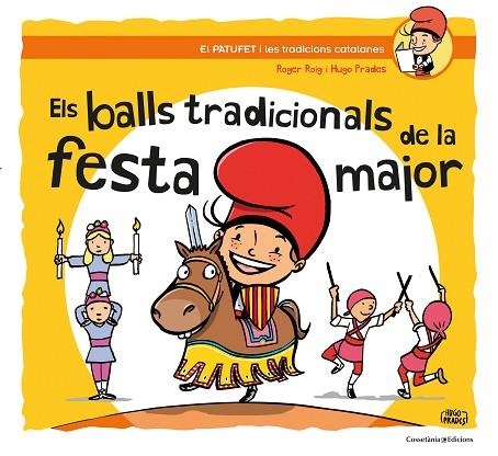 ELS BALLS TRADICIONALS DE LA FESTA MAJOR | 9788490347317 | ROIG CÉSAR, ROGER | Llibreria L'Odissea - Libreria Online de Vilafranca del Penedès - Comprar libros