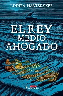 EL REY MEDIO AHOGADO | 9788498388718 | HARTSUYKER, LINNEA | Llibreria Online de Vilafranca del Penedès | Comprar llibres en català