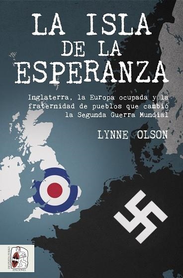 LA ISLA DE LA ESPERANZA | 9788494649998 | OLSON, LYNNE | Llibreria L'Odissea - Libreria Online de Vilafranca del Penedès - Comprar libros