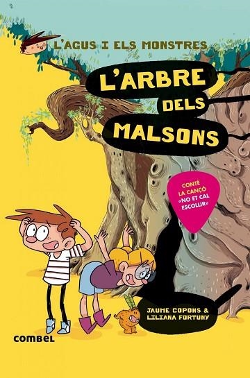 L'AGUS I ELS MONSTRES 11 L'ARBRE DELS MALSONS | 9788491013020 | COPONS, JAUME/FORTUNY, LILIANA | Llibreria Online de Vilafranca del Penedès | Comprar llibres en català