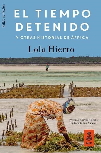 EL TIEMPO DETENIDO Y OTRAS HISTORIAS DE ÁFRICA | 9788417248239 | HIERRO SERRANO, LOLA | Llibreria Online de Vilafranca del Penedès | Comprar llibres en català