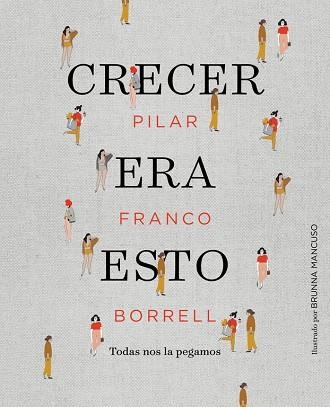 CRECER ERA ESTO | 9788417247034 | PILURO, | Llibreria Online de Vilafranca del Penedès | Comprar llibres en català