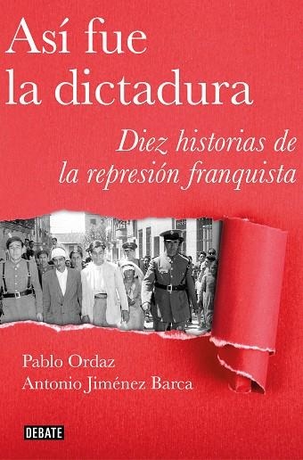 ASÍ FUE LA DICTADURA | 9788499928883 | ORDAZ, PABLO/JIMÉNEZ BARCA, ANTONIO | Llibreria Online de Vilafranca del Penedès | Comprar llibres en català