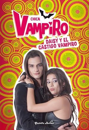 CHICA VAMPIRO DAISY Y EL CASTIGO VAMPIRO | 9788408190899 | CHICA VAMPIRO | Llibreria L'Odissea - Libreria Online de Vilafranca del Penedès - Comprar libros