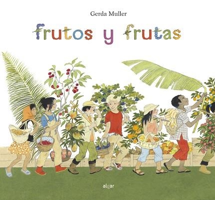 FRUTOS Y FRUTAS | 9788491421580 | MULLER, GERDA | Llibreria L'Odissea - Libreria Online de Vilafranca del Penedès - Comprar libros