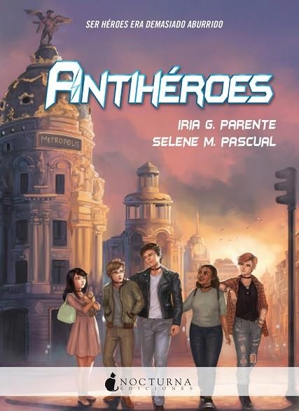 ANTIHÉROES | 9788416858378 | G. PARENTE, IRIA / M. PASCUAL, SELENE | Llibreria L'Odissea - Libreria Online de Vilafranca del Penedès - Comprar libros