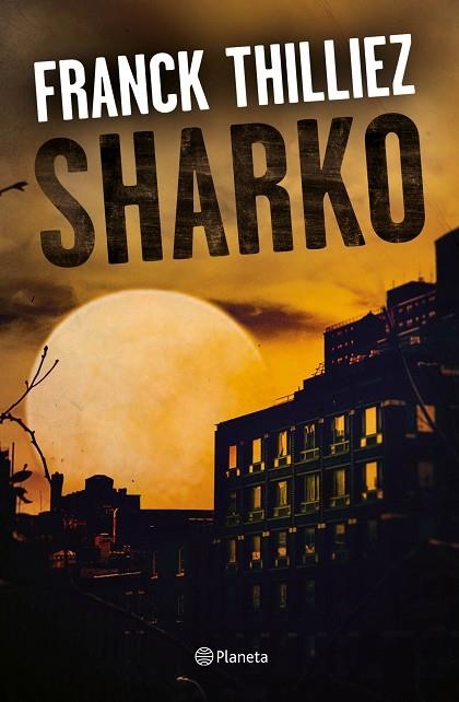 SHARKO | 9788408190325 | THILLIEZ, FRANCK | Llibreria L'Odissea - Libreria Online de Vilafranca del Penedès - Comprar libros