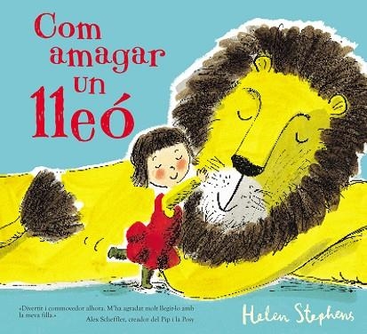 COM AMAGAR UN LLEÓ | 9788448850791 | STEPHENS, HELEN | Llibreria Online de Vilafranca del Penedès | Comprar llibres en català