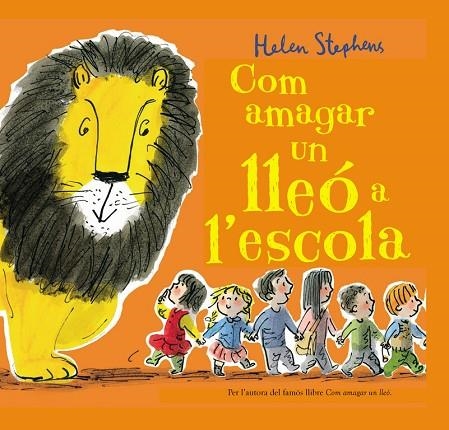 COM AMAGAR UN LLEÓ A L'ESCOLA | 9788448850838 | STEPHENS, HELEN | Llibreria Online de Vilafranca del Penedès | Comprar llibres en català