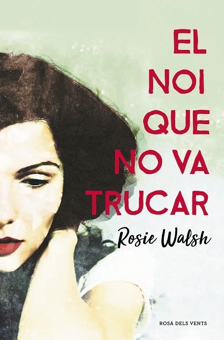 EL NOI QUE NO VA TRUCAR | 9788416930340 | WALSH, ROSIE | Llibreria Online de Vilafranca del Penedès | Comprar llibres en català