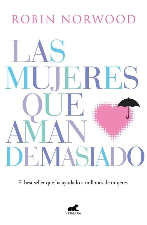 LAS MUJERES QUE AMAN DEMASIADO | 9788416076345 | NORWOOD, ROBIN | Llibreria L'Odissea - Libreria Online de Vilafranca del Penedès - Comprar libros