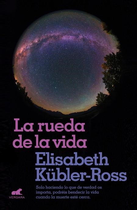 LA RUEDA DE LA VIDA | 9788416076321 | KÜBLER-ROSS, ELISABETH | Llibreria Online de Vilafranca del Penedès | Comprar llibres en català