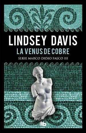 LA VENUS DE COBRE ( SERIE MARCO DIDIO FALCO 3 ) | 9788490704967 | DAVIS, LINDSEY | Llibreria Online de Vilafranca del Penedès | Comprar llibres en català